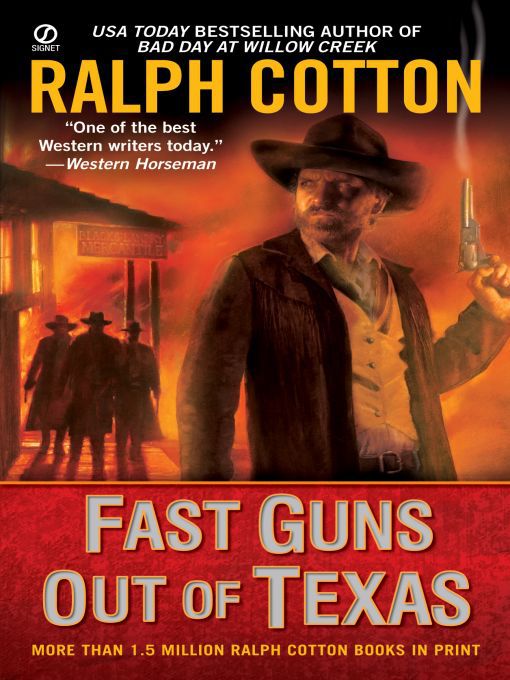 Title details for Fast Guns Out of Texas by Ralph Cotton - Available
